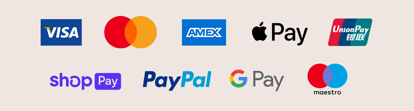Logos of various payment methods: Visa, Mastercard, AMEX, Apple Pay, UnionPay, Shop Pay, PayPal, Google Pay and Maestro.