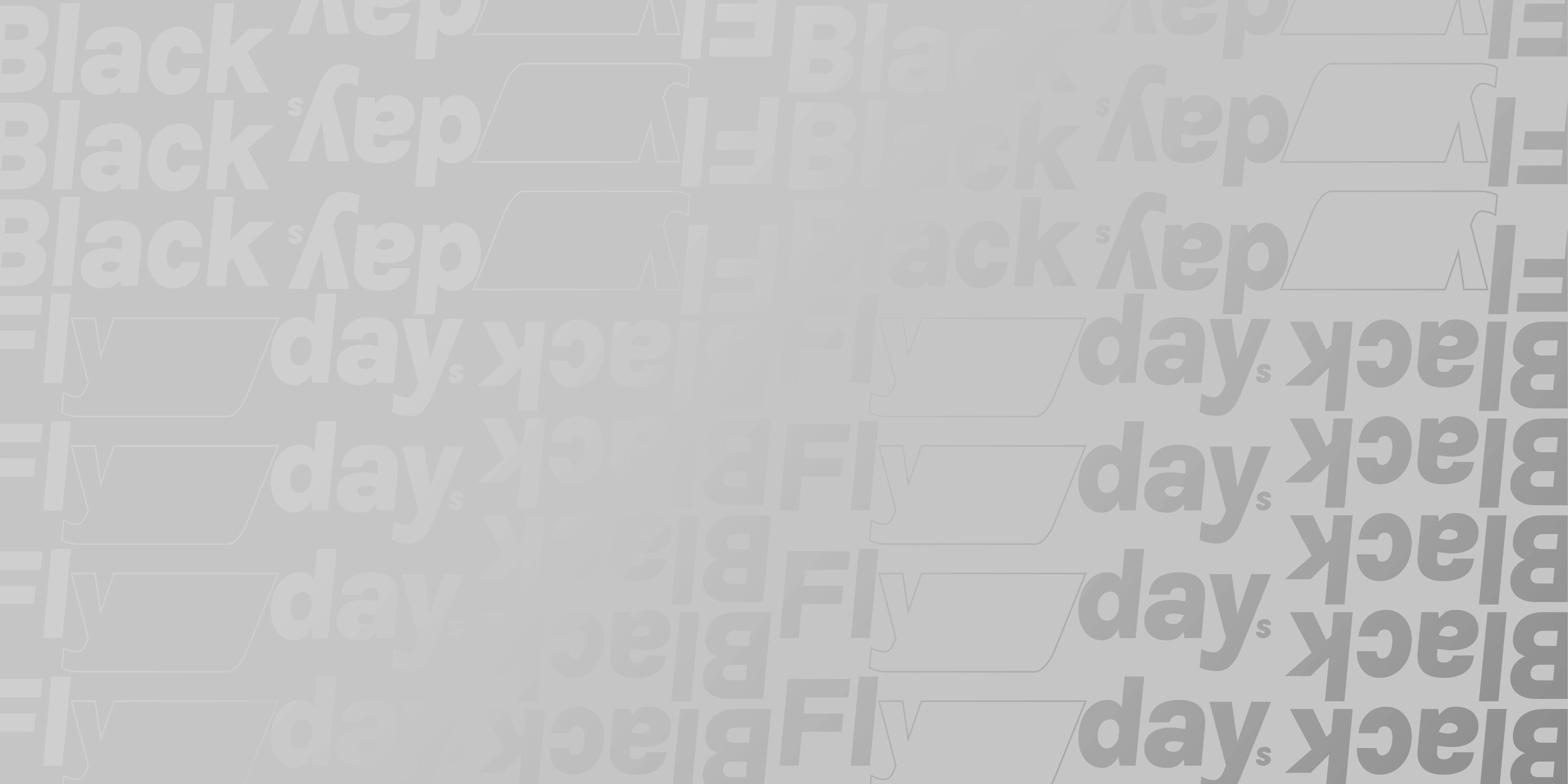 Gray background with gradient Black Flydays text repeated.